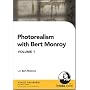 Photorealism with Bert Monroy: Using Adobe Photoshop & Illustrator
