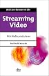 Streaming Video - Rich Media produzieren