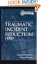 Traumatic Incident Reduction (TIR)