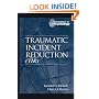 Traumatic Incident Reduction (TIR)