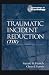 Traumatic Incident Reduction (TIR) (Innovations in Psychology)