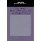 Merkel Cells, Merkel Cell Carcinoma and Neurobiology of the Skin by Hiroyuki Suzuki, Tomomichi Ono, Japanese Society for Ultrastructural Cutaneous Biology Symposium 1999, and H. Suzuki