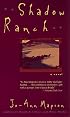Shadow Ranch : Novel, A