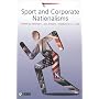 Sport and Corporate Nationalisms (Sport Commerce and Culture)
