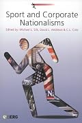 Sport and Corporate Nationalisms (Sport Commerce and Culture)