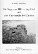 Die Sage von Ritter Seyfried und der Rabenstein bei Znaim. Anhang: Karl Maria Wiligut; Seyfrieds Runen