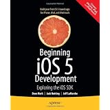 Beginning iOS 5 Development: Exploring the iOS SDKpar David Mark