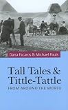Tall Tales and Tittle-Tattle