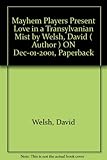 Mayhem players present love in a Transylvanian mist : a comedy