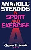 Anabolic Steroids in Sport and Exercise