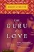 The Guru of Love: A Novel