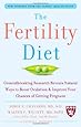 The Fertility Diet: Groundbreaking Research Reveals Natural Ways to Boost Ovulation and Improve Your Chances of Getting Pregnant