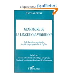 Grammaire de la langue cap-verdienne. Etude descriptive et compr�hensive du cr�ole afro-portugais