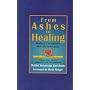 From Ashes to Healing: Mystical Encounters With the Holocaust : Fifteen True Stories