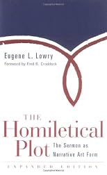 The Homiletical Plot: The Sermon As Narrative Art Form