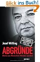 Abgr�nde: Wenn aus Menschen M�rder werden - Der legend�re Mordermittler deckt auf