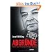 Abgr�nde: Wenn aus Menschen M�rder werden - Der legend�re Mordermittler deckt auf