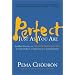 Perfect Just as You Are: Buddhist Practices on the Four Limitless Ones--Loving-Kindness, Compassion, Joy, and Equanimity