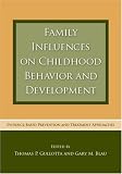Family Influences on Childhood Behavior and Development: Evidence-Based Prevention and Treatment Approaches image