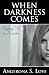 When Darkness Comes: Saying "No" to Suicide When Darkness Comes: Saying "No" to Suicide