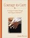 Courage to Care: A Caregiver's Guide Through Each Stage of Alzheimer's