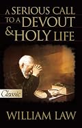 A Serious Call to a Devout and Holy Life  (Pure Gold Classic) includes CD (Pure Gold Classics) (Pure Gold Classics) (Pure Gold Classics)