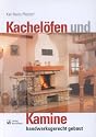 Kachel&ouml;fen und Kamine handwerksgerecht gebaut: W&auml;rmebedarf, Kaminbau, Kachelofen-Warmluftheizung, Kachelgrund&ouml;fen, Schornstein, Verbrennung, W&auml;rme, Str&ouml;mung