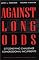 Against Long Odds: Citizens Who Challenge Congressional Incumbents
