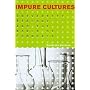 Impure Cultures:  University Biology and the World of Commerce