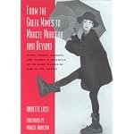 From the Greek Mimes to Marcel Marceau and Beyond: Mimes, Actors, Pierrots and Clowns: A Chronicle of the Many Visages of Mime in the Theatre book cover