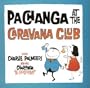 Pachanga at the Caravana Club