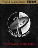 75 Years of the BBC: A Celebration of BBC Radio (Radio Collection)