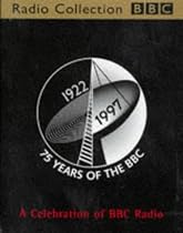 75 Years of the BBC: A Celebration of BBC Radio (Radio Collection)