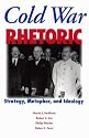Cold War Rhetoric: Strategy, Metaphor, and Ideology
