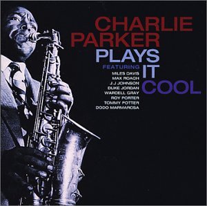 Charlie Parker - Plays It Cool - Zortam Music