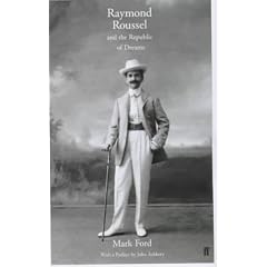 Raymond Roussel and the Republic of Dreams