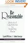 Be Reasonable: Selected Quotations for Inquiring Minds