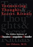 Tormenting Thoughts and Secret Rituals: The Hidden Epidemic of Obsessive-Compulsive Disorder