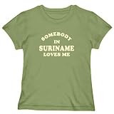 T-Shirt Woman Olive Green  Somebody In Suriname Loves Me  Country