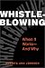 Whistleblowing: When It Works-And Why