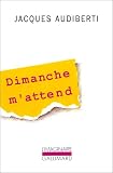 Dimanche m'attend