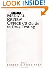 The Medical Review Officer's Guide to Drug Testing