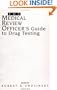 The Medical Review Officer's Guide to Drug Testing