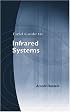 Field Guide to Infrared Systems (SPIE Vol. FG09)