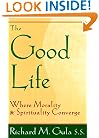 The Good Life: Where Morality and Spirituality Converge