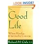 The Good Life: Where Morality and Spirituality Converge