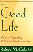 The Good Life: Where Morality and Spirituality Converge