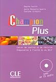 Revue CLE International  / Champion Plus : Cahier de soutien et de révision, préparation à l'unité A1 du DELF (+ 1 CD audio)