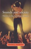 Sounds and Society: Themes in the Sociology of Music (Music and Society)
