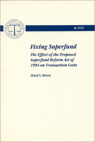 Fixing Superfund: The Effect of the Proposed Superfund Reform Act of 1994 on Transaction Costs
